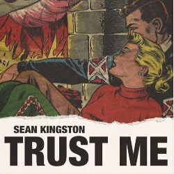 Trust Me (Sean Kingston) Mp3 Song