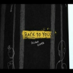 Back To You (Selena Gomez) Mp3 Song