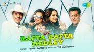 Rafta Rafta Medley