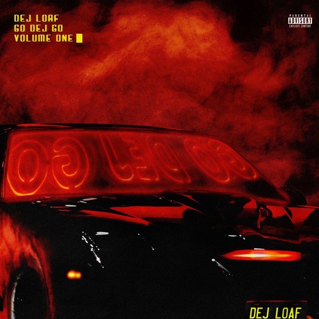 Go DeJ Go (DeJ Loaf) Mp3 Song