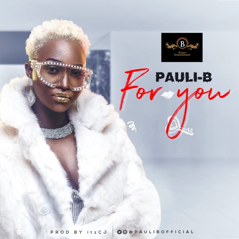 Pauli B > For You Mp3 Song Download