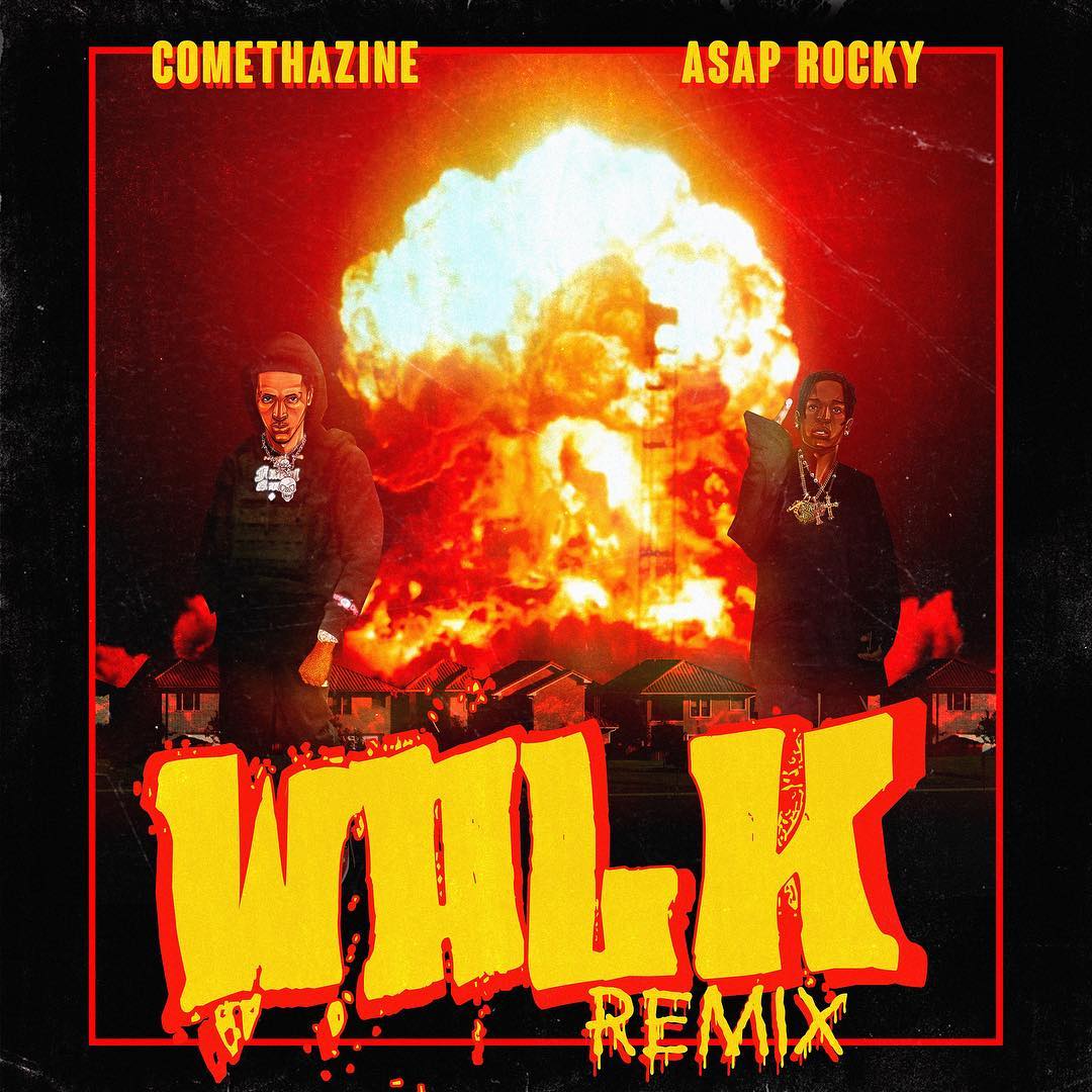 Walk (Remix) Ft. ASAP Rocky (Comethazine) Mp3 Song