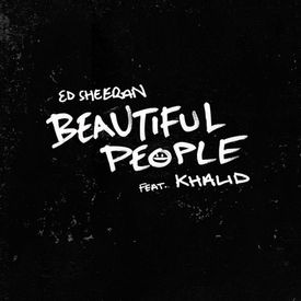 Beautiful People feat. Khalid (Ed Sheeran) Mp3 Song