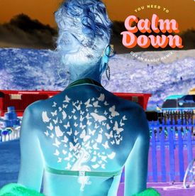 You Need To Calm Down (Clean Bandit Remix) (Taylor Swift)