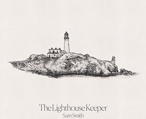 The Lighthouse Keeper Sam Smith