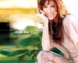 Celine Dion – I’m Alive