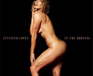 In The Morning (Jennifer Lopez) Mp3 Song