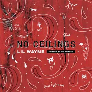 No Ceilings 3 (Lil Wayne) Mp3 Songs