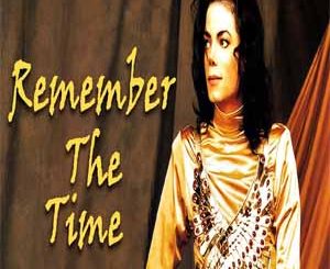 Remember The Time (Michael Jackson) Mp3 Song