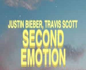 Justin Bieber – Second Emotion ft. Travis Scott