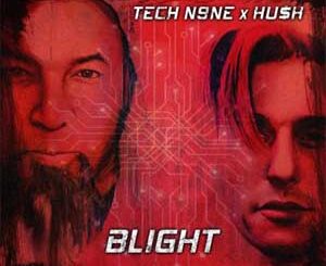 Blight (Tech N9ne & HUSH) Mp3 Songs