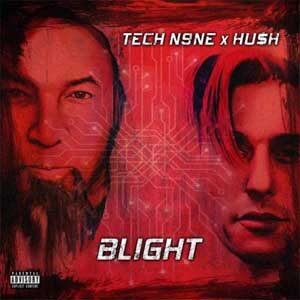 Blight (Tech N9ne & HUSH) Mp3 Songs