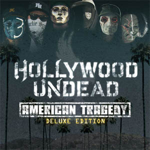 Hollywood Undead – American Tragedy (Deluxe Edition) (2011)