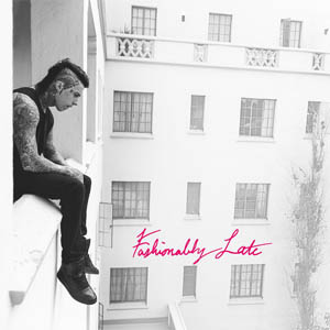 Falling in Reverse – Fashionably Late (Deluxe Edition) (2013)