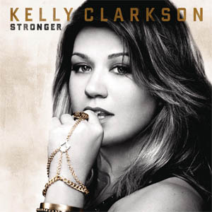 Kelly Clarkson – Stronger (Deluxe Version) (2011) Album Songs Download