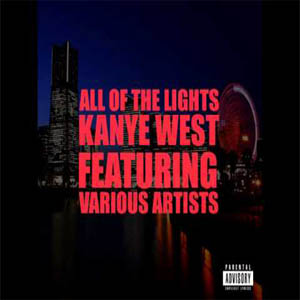 Kanye West Feat Drake & Rihanna – All Of The Lights Mp3 Song