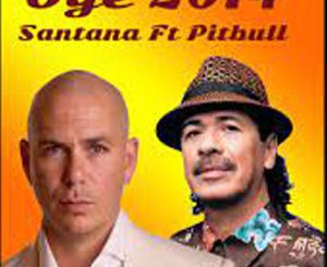 Oye (Santana Feat. Pitbull) Mp3 Song Download