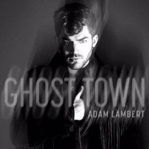 Ghost Town (Adam Lambert) Mp3 Song