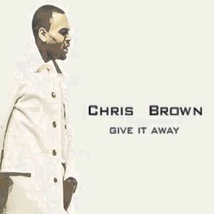 Give It Away (Chris Brown) Mp3 Song Download