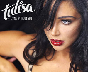 Living Without You (Tulisa) Song Download