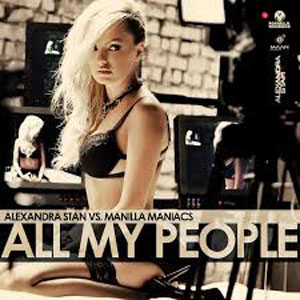 All My People (Alexandra Stan vs. Manilla Maniacs) Mp3 Song