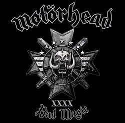 Motörhead – Bad Magic (2015)