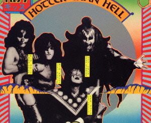 Kiss – Hotter Than Hell (Remaster) (1974) Album Songs