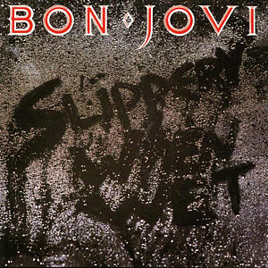 Bon Jovi – Slippery When Wet