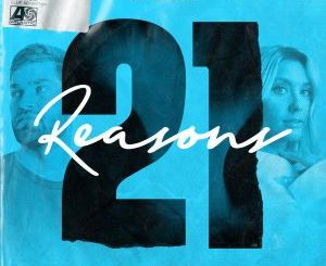 Nathan Dawe :: 21 Reasons Feat. Ella Henderson Mp3 Song