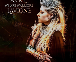 We Are Warriors (Avril Lavigne) Mp3 Song