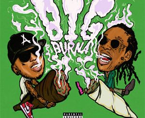 Kid Ink and Wiz Khalifa Big Burna Mp3 Song