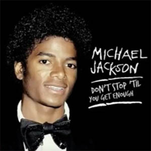 Michael Jackson - Don't Stop 'til You Get Enough