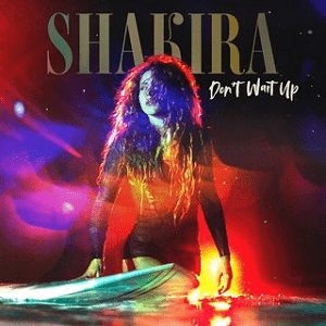 Shakira – Don’t Wait Up Mp3 Song Download