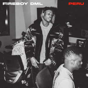 Fireboy DML Peru Mp3 Song