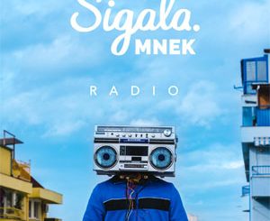 Sigala Feat. MNEK – Radio Mp3 Download