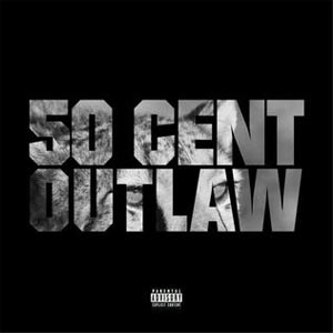 50 Cent - Outlaw Mp3 Song Download